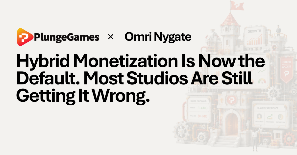 Hybrid Monetization Is Now the Default. Most Studios Are Still Getting It Wrong.