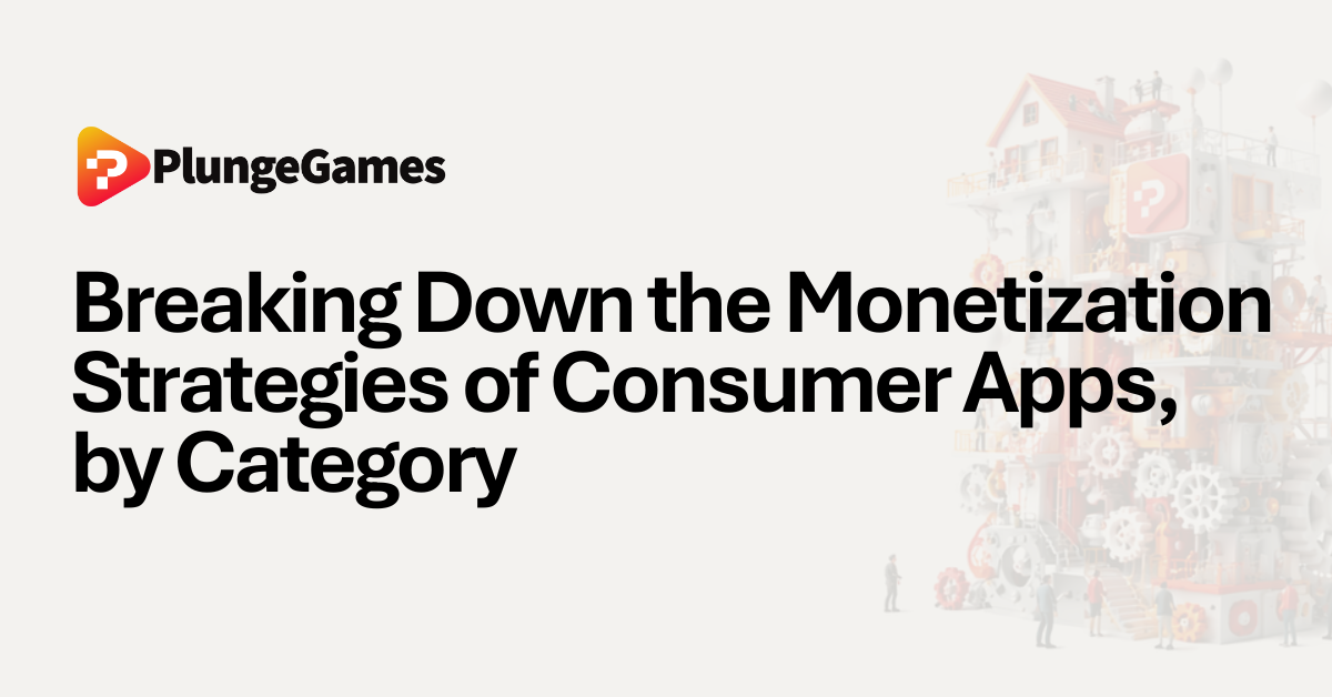 Breaking Down the Monetization Strategies of Consumer Apps, by Category